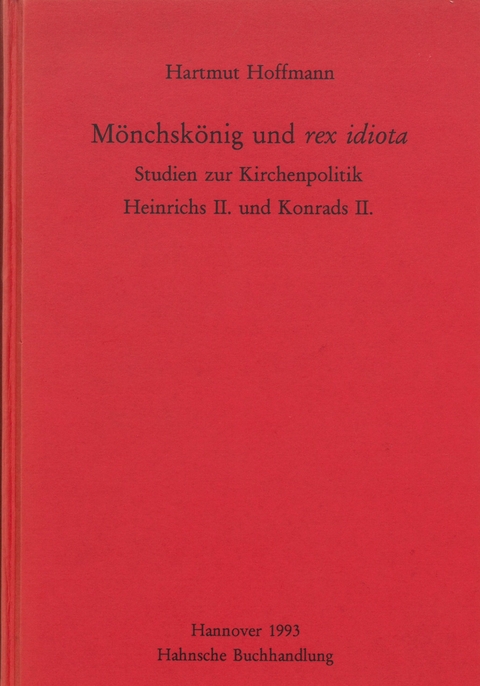 M&ouml;nchsk&ouml;nig und rex idiota - Hartmut Hoffmann