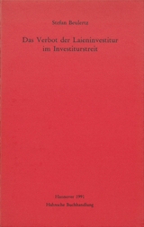 Das Verbot der Laieninvestitur im Investiturstreit - Beulertz, Stefan