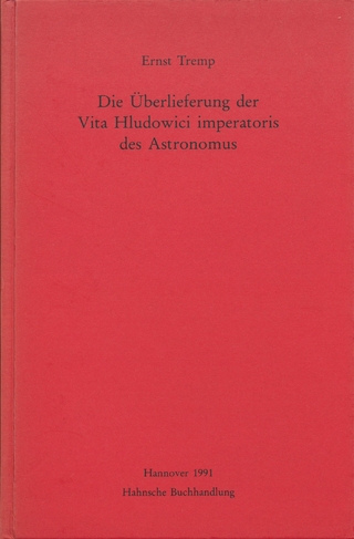 Die Überlieferung der Vita Hludowici imperatoris des Astronomus