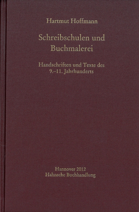 Schreibschulen und Buchmalerei - Hartmut Hoffmann