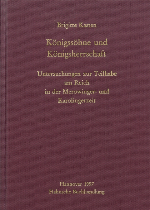 K&ouml;nigss&ouml;hne und K&ouml;nigsherrschaft - Brigitte Kasten