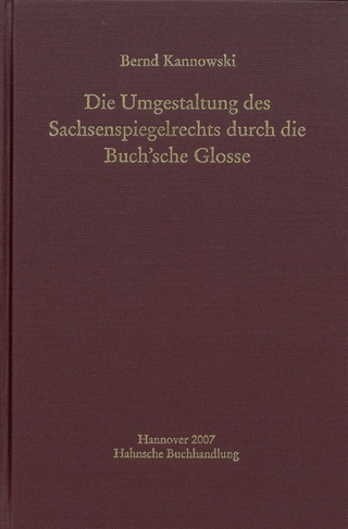 Die Umgestaltung des Sachsenspiegelrechts durch die Buch'sche Glosse