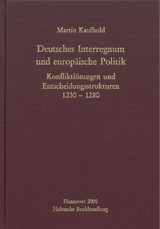 Deutsches Interregnum und europäische Politik - Kaufhold, Martin