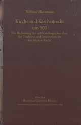 Kirche und Kirchenrecht um 900 - Hartmann, Wilfried