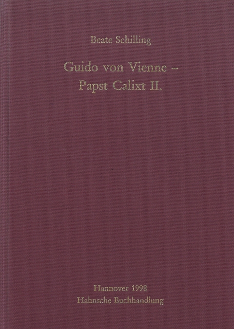 Guido von Vienne - Papst Calixt II. - Beate Schilling