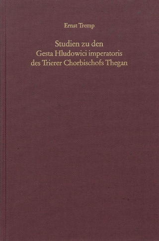 Studien zu den Gesta Hludowici imperatoris des Trierer Chorbischofs Thegan