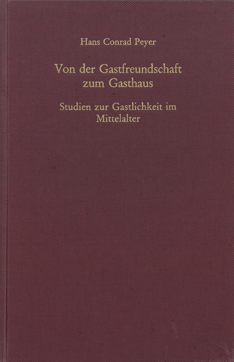 Von der Gastfreundschaft zum Gasthaus - Hans Conrad Peyer
