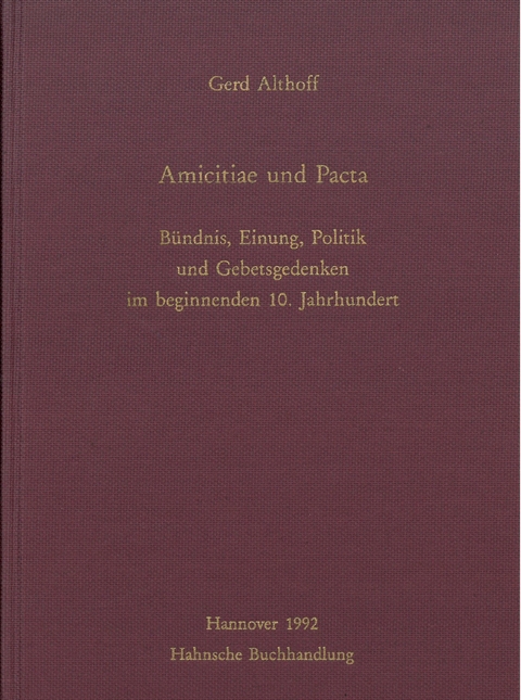 Amicitiae und Pacta - Gerd Althoff