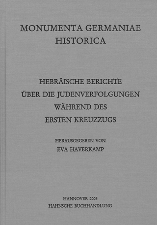 Hebräische Berichte über die Judenverfolgungen während des Ersten Kreuzzugs