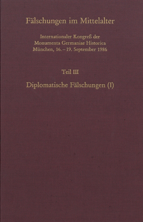 F&auml;lschungen im Mittelalter -  Monumenta Germaniae Historica