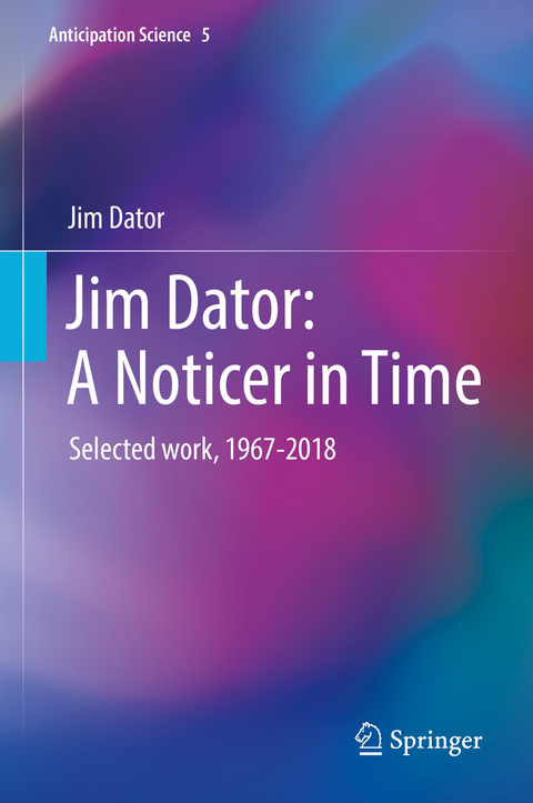 Jim Dator: A Noticer in Time - Jim Dator