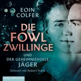 Die Fowl-Zwillinge und der geheimnisvolle J&auml;ger (Die Fowl-Zwillinge 1) - Eoin Colfer