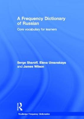 Frequency Dictionary of Russian -  Serge Sharoff,  Elena Umanskaya,  James Wilson