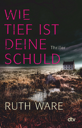 Wie tief ist deine Schuld - Ruth Ware