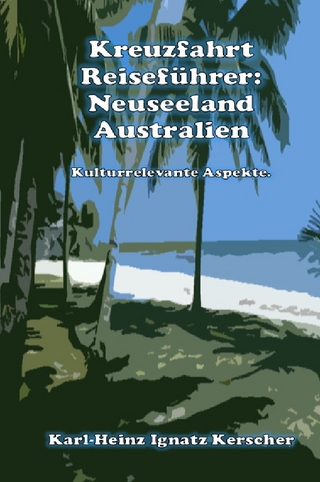 Kreuzfahrt Reisefuehrer: Neuseeland Australien