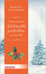 Meine sch&ouml;nsten Weihnachtsgeschichten aus aller Welt - 