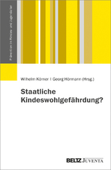 Staatliche Kindeswohlgef&auml;hrdung? - 