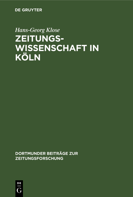Zeitungswissenschaft in K&ouml;ln - Hans-Georg Klose