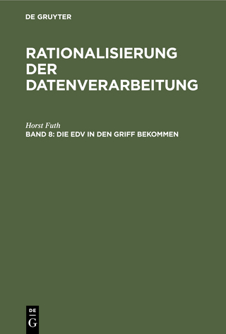 Horst Futh: Rationalisierung der Datenverarbeitung / Die EDV in den Griff bekommen