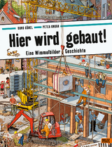 Hier wird gebaut! - Doro G&ouml;bel, Peter Knorr