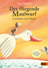 Der fliegende Maulwurf. Geschichten zum Vorlesen - Ingo Siegner