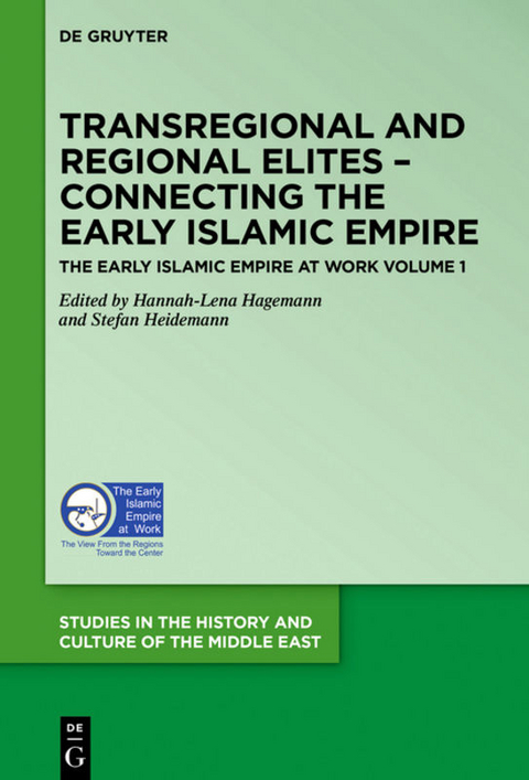 Transregional and Regional Elites &ndash; Connecting the Early Islamic Empire - 
