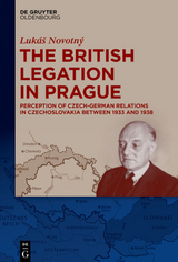 The British Legation in Prague - Luk&aacute;&scaron; Novotn&yacute;