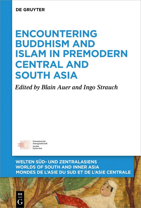 Encountering Buddhism and Islam in Premodern Central and South Asia - 