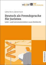 Deutsch als Fremdsprache f&uuml;r Juristen - Lothar Bunn, Gabriel Kacik