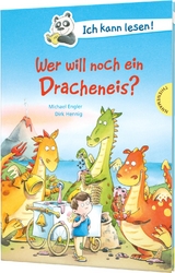 Ich kann lesen!: Wer will noch ein Dracheneis? - Michael Engler