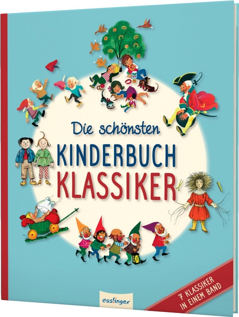 Die sch&ouml;nsten Kinderbuchklassiker - August Kopisch, Ludwig Bechstein, Heinrich Hoffmann, Theodor Storm,  Br&uuml;der Grimm