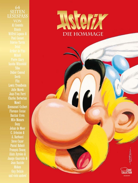 Asterix - Die Hommage -  Flix,  Mawil, Sascha W&uuml;stefeld, Didier Conrad, Fabrice Tarrin,  B&eacute;ja, Alexandre Coutelis,  Blutch, Wilfrid Lupano, Paul Cauuet, Val&eacute;ry Vernay,  Delaf, Arthur de Pins,  Mika&euml;l, Pierre Alary,  Tebo, Frank Cho,  Derib, Serge Clerc, Lewis Trondheim, Anouk Ricard, Sylvain Vall&eacute;e, Julie Maroh, Philippe Dupuy, Jean-Yves Ferri, Philippe Bercovici, Charles Berb&eacute;rian, Emmanuel Guibert,  Tronchet, Florence Cestac, Margaux Motin, Bastian Viv&egrave;s, F&eacute;lix Meynet, Milo Manara, Laurent Astier,  Dany, Tony Valente, Kim Jung Gi, Charlie Adlard, Lolita S&eacute;chan, Johan de Moor, Fran&ccedil;ois Ravard,  Nob, Christophe Arleston, Alessandro Barbucci, Ralph Meyer, Steve Cuzor, Pascal Rabat&eacute;, Fran&ccedil;ois Boucq, &Eacute;ric H&eacute;renguel, Fr&eacute;d&eacute;ric Jannin, Alain Ayroles, Juan Jos&eacute; Guarnido, Jean Bastide, Alain P&eacute;ral,  Midam, Guy Delisle, Fabrice Parme, Frank Margerin,  Peyo