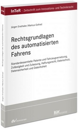 Rechtsgrundlagen des automatisierten Fahrens - Jürgen Ensthaler, Markus Gollrad