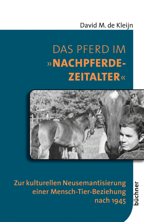 Das Pferd im &raquo;Nachpferdezeitalter&laquo; - David M. de Kleijn