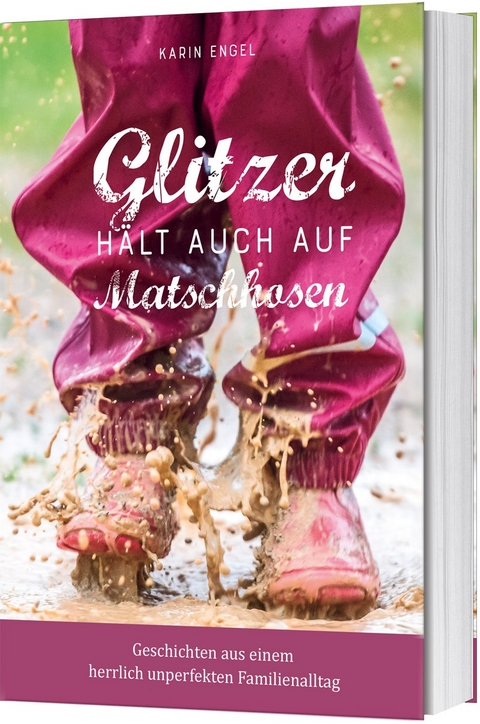 Glitzer h&auml;lt auch auf Matschhosen