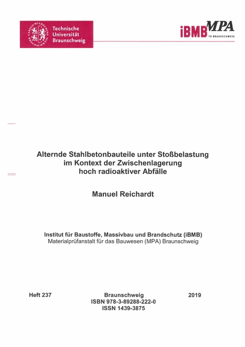 Alternde Stahlbetonbauteile unter Sto&szlig;belastung im Kontext der Zwischenlagerung hoch radioaktiver Abf&auml;lle - Manuel Reichardt