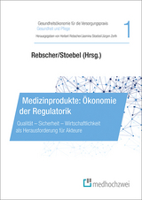 Medizinprodukte: &Ouml;konomie der Regulatorik - 