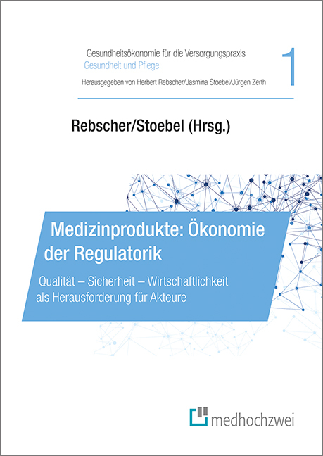 Medizinprodukte: &Ouml;konomie der Regulatorik - 