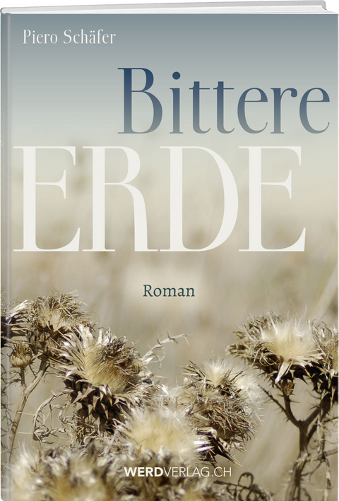 Bittere Erde - Piero Sch&auml;fer