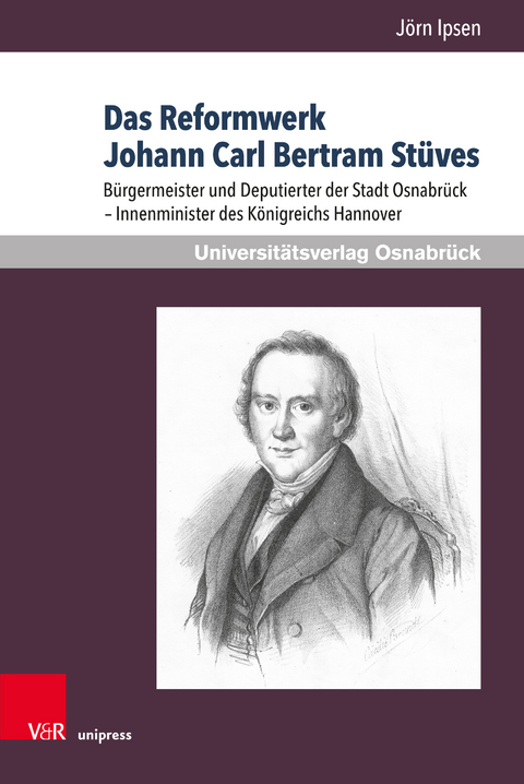 Das Reformwerk Johann Carl Bertram St&uuml;ves - J&ouml;rn Ipsen