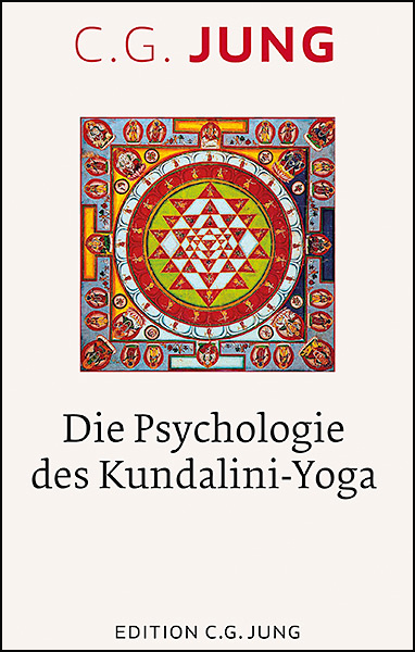 Die Psychologie des Kundalini-Yoga - C.G. Jung