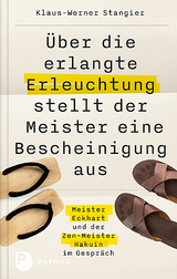&Uuml;ber die erlangte Erleuchtung stellt der Meister eine Bescheinigung aus - Klaus-Werner Stangier