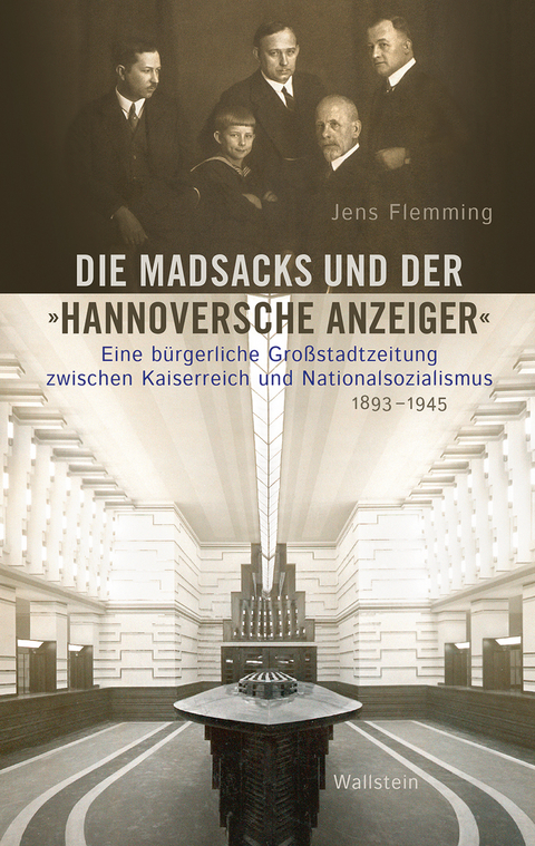 Die Madsacks und der &raquo;Hannoversche Anzeiger&laquo; - Jens Flemming, Nadine Freund