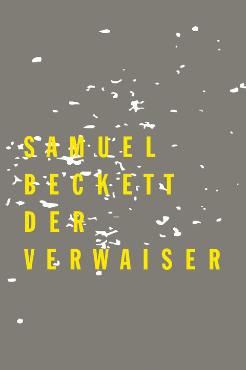 Der Verwaiser - Samuel Beckett