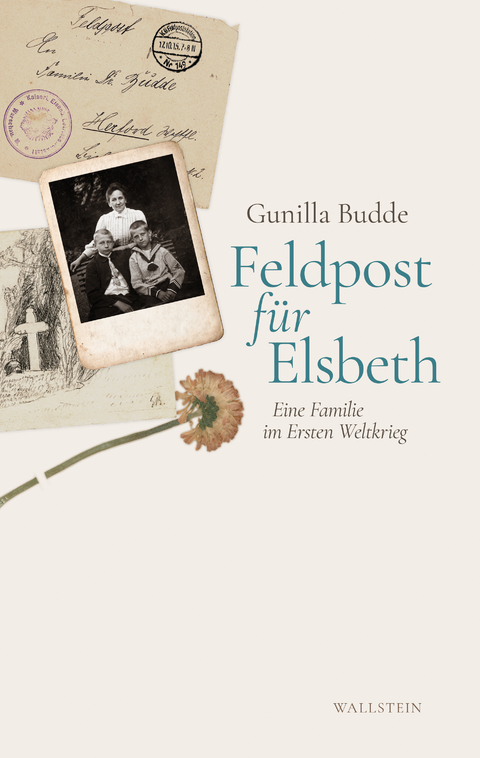Feldpost f&uuml;r Elsbeth - Gunilla Budde