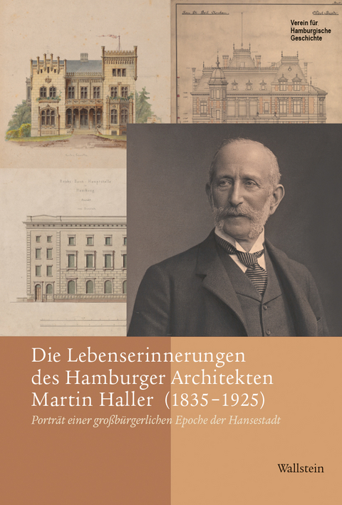 Die Lebenserinnerungen des Hamburger Architekten Martin Haller (1835-1925) - 