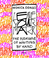 Leave Your Mark - Monica Dengo