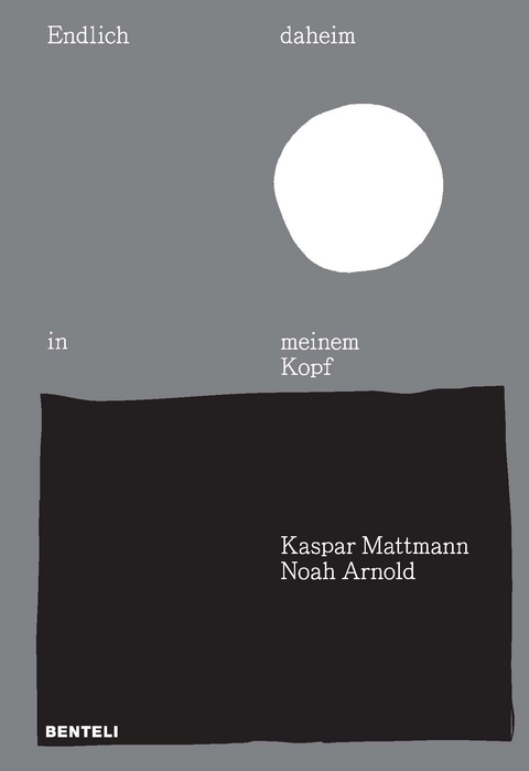 Endlich daheim in meinem Kopf - Noah Arnold, Kaspar Mattmann