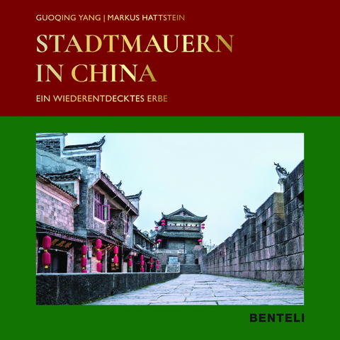 Stadtmauern in China - Guoqing Yang, Hattstein Markus