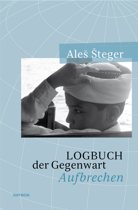 Logbuch der Gegenwart - Ale&scaron; &Scaron;teger